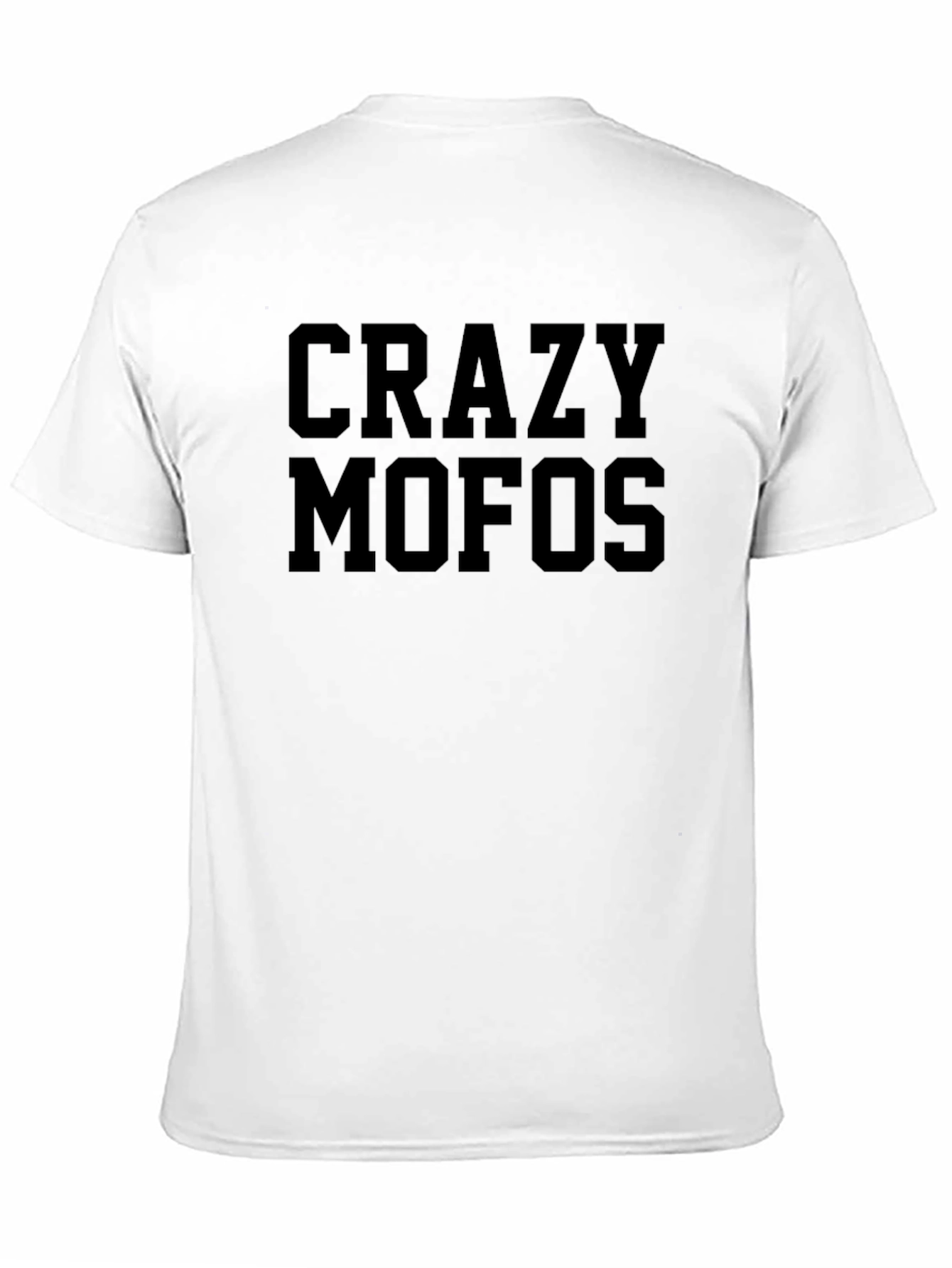 Crazy Mofos Black T-Shirt - Bold Statement Tee