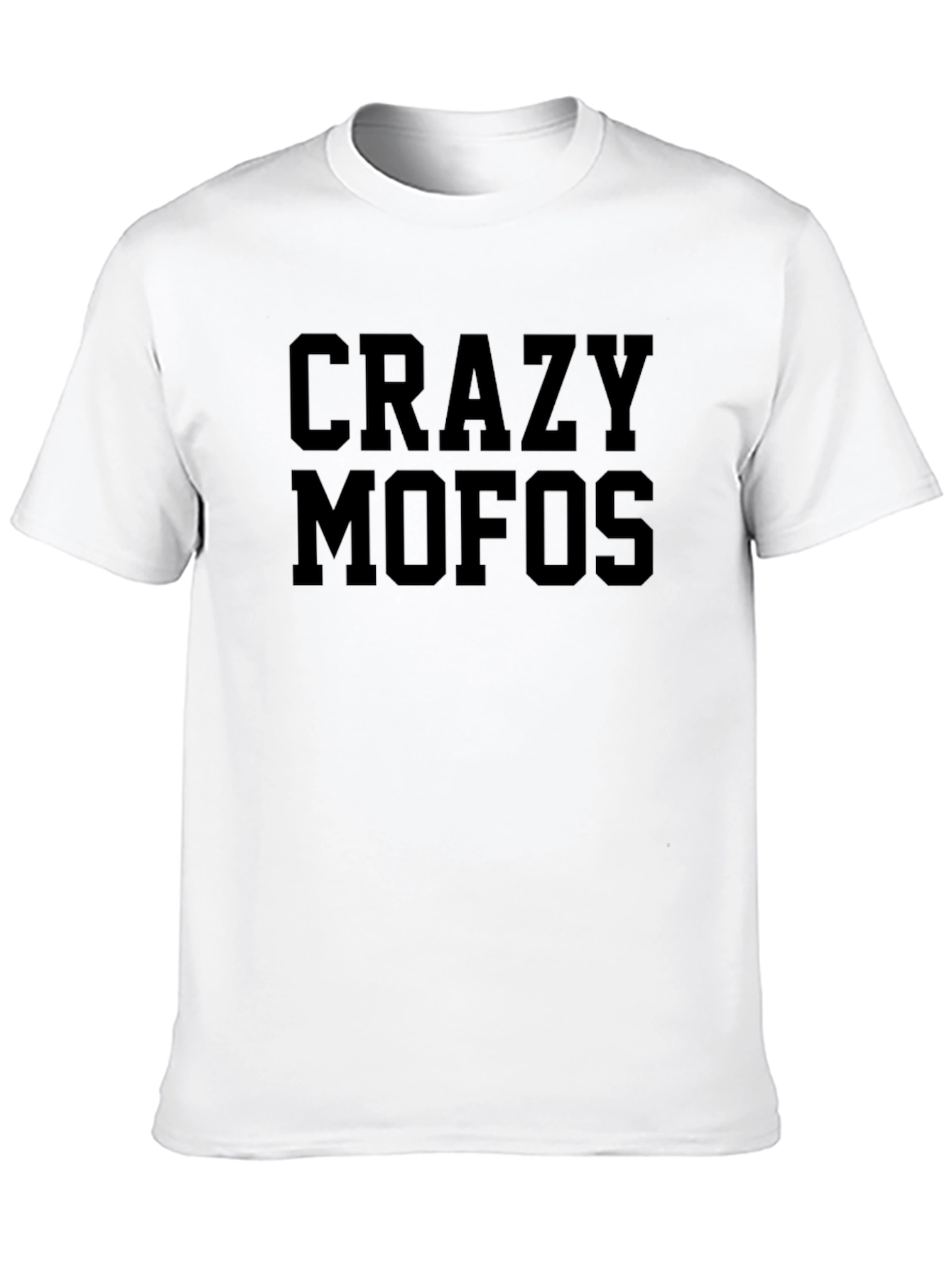 Crazy Mofos Black T-Shirt - Bold Statement Tee