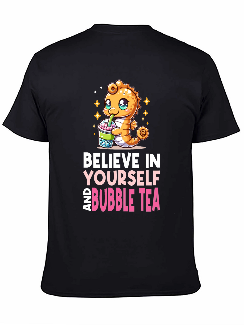 Believe in Yourself and Bubble Tea T-Shirt
