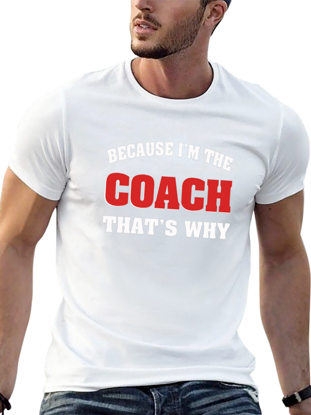 Because Im The Coach Thats Why Black T-Shirt