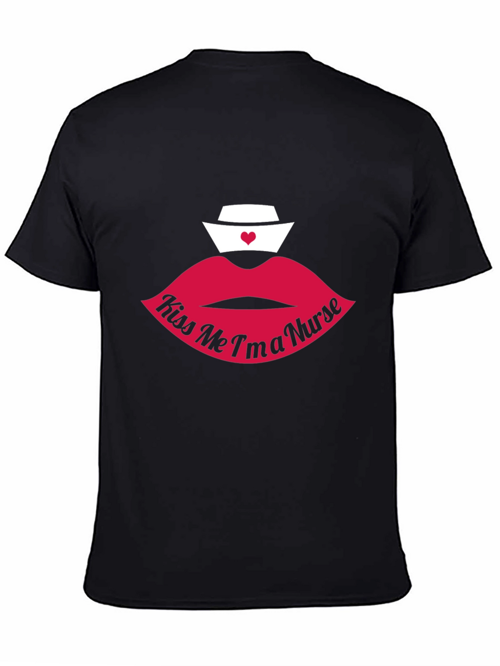 Kiss Me Im a Nurse Graphic T-Shirt
