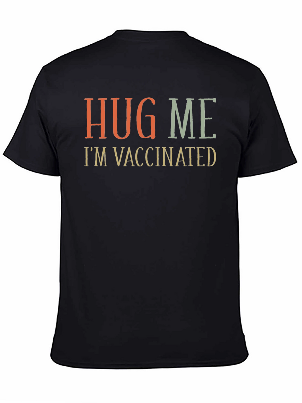 Hug Me Im Vaccinated Graphic Tee