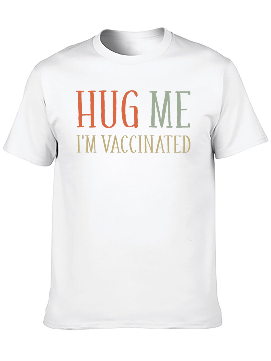 Hug Me Im Vaccinated Graphic Tee