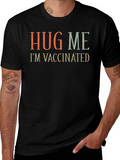 Hug Me Im Vaccinated Graphic Tee