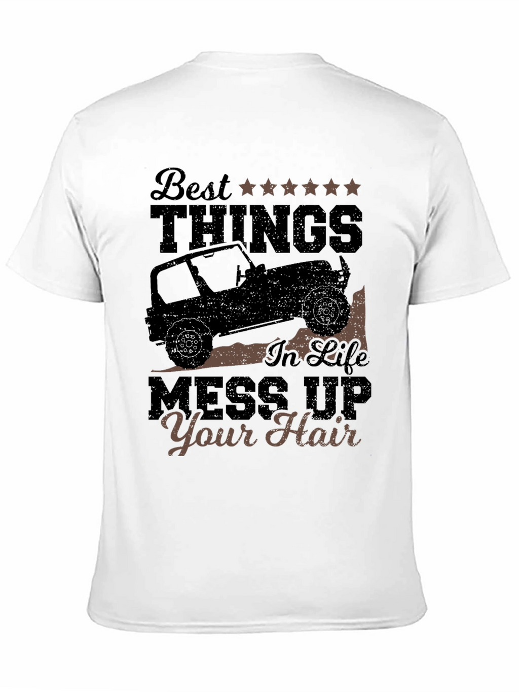 Best Things T-Shirt: Jeep Life Mess Up Your Hair