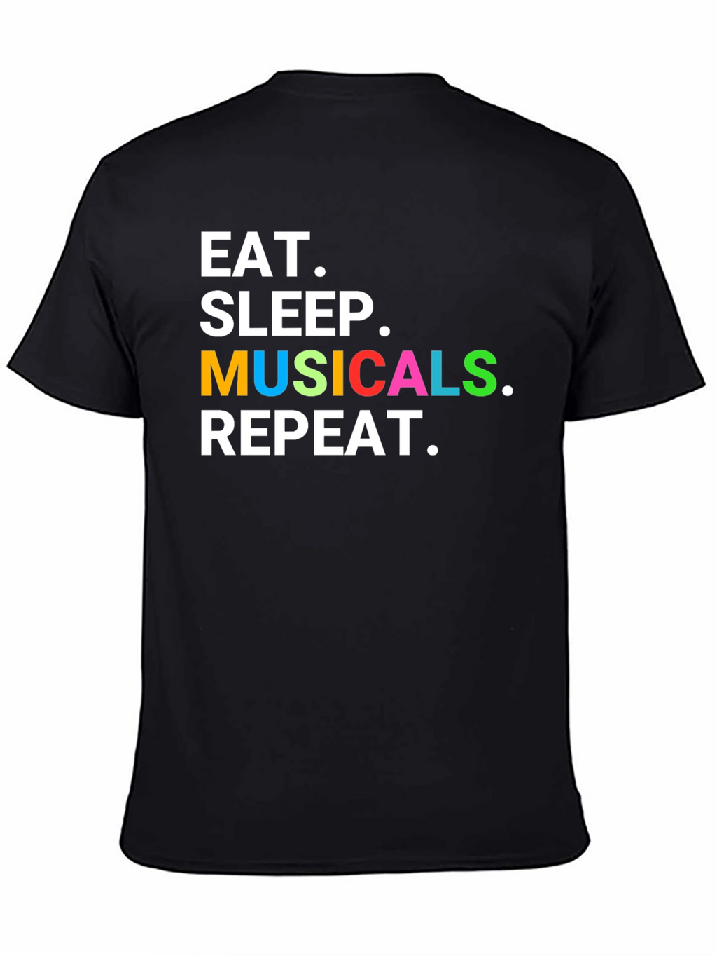 Eat Sleep Musicals Repeat T-Shirt - Theater Lover Gift