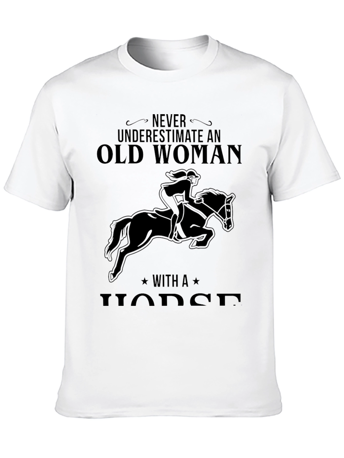 Never Underestimate Old Woman Horse Graphic Tee