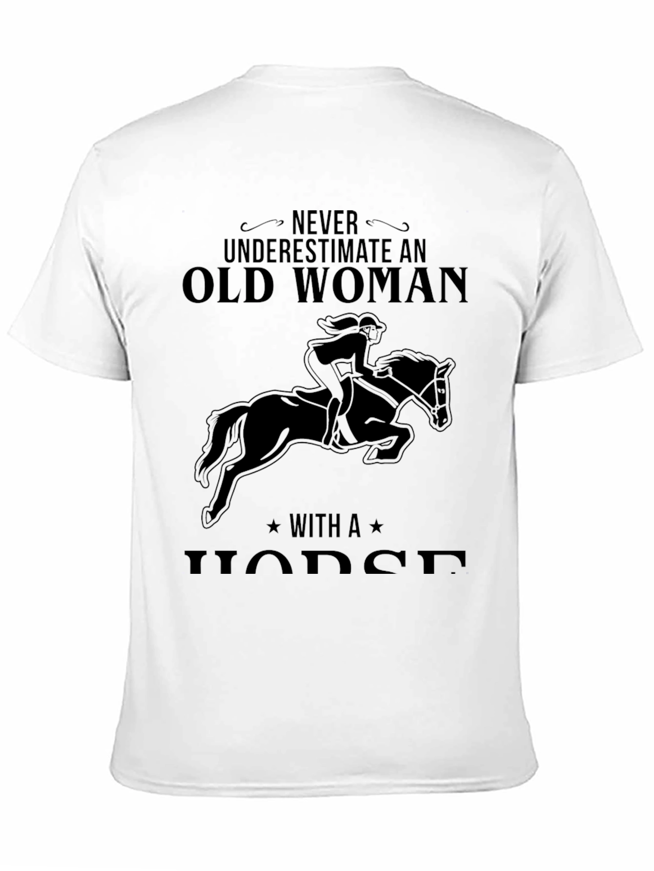 Never Underestimate Old Woman Horse Graphic Tee