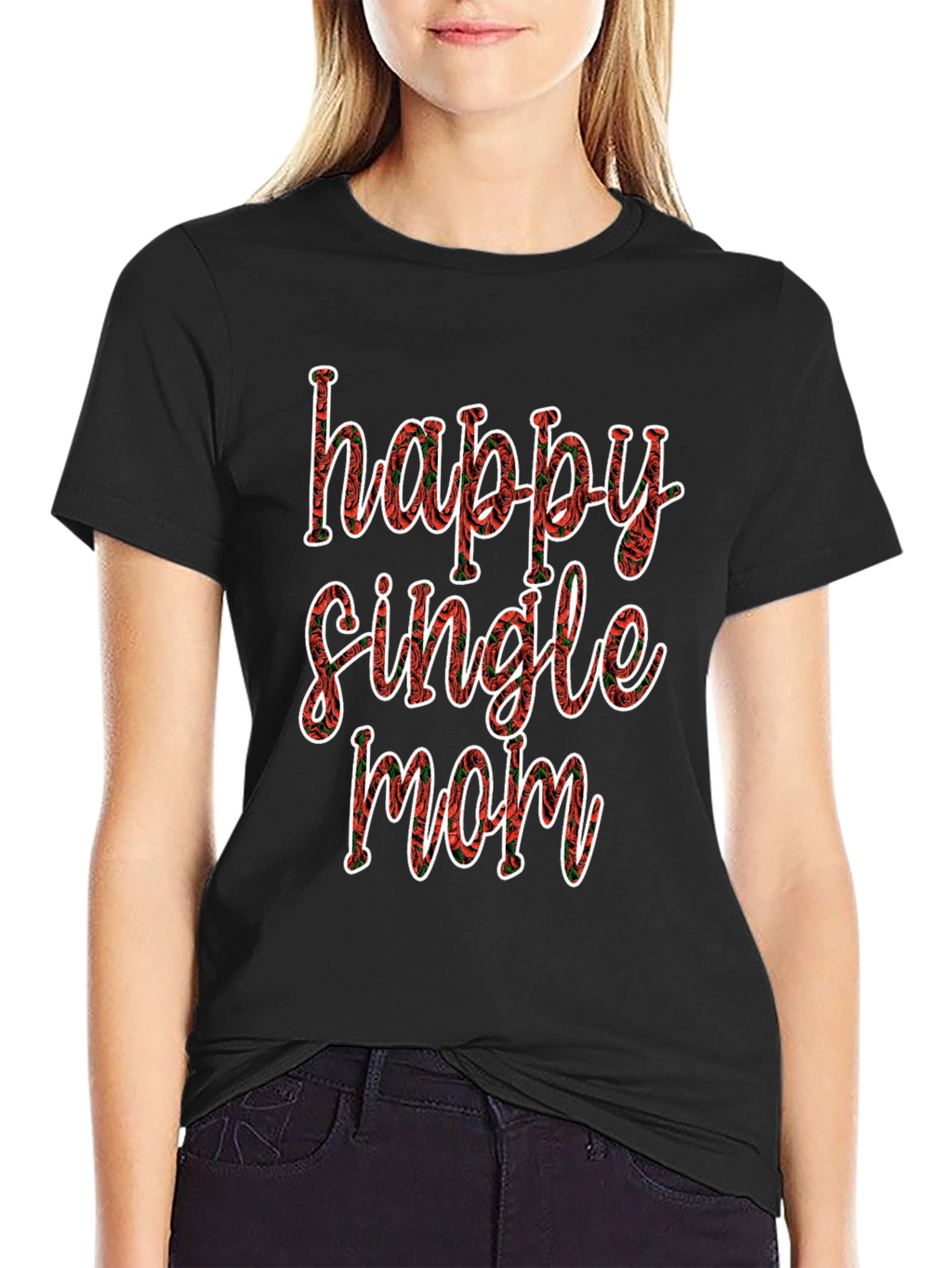 Happy Single Mom T-Shirt - Floral Design