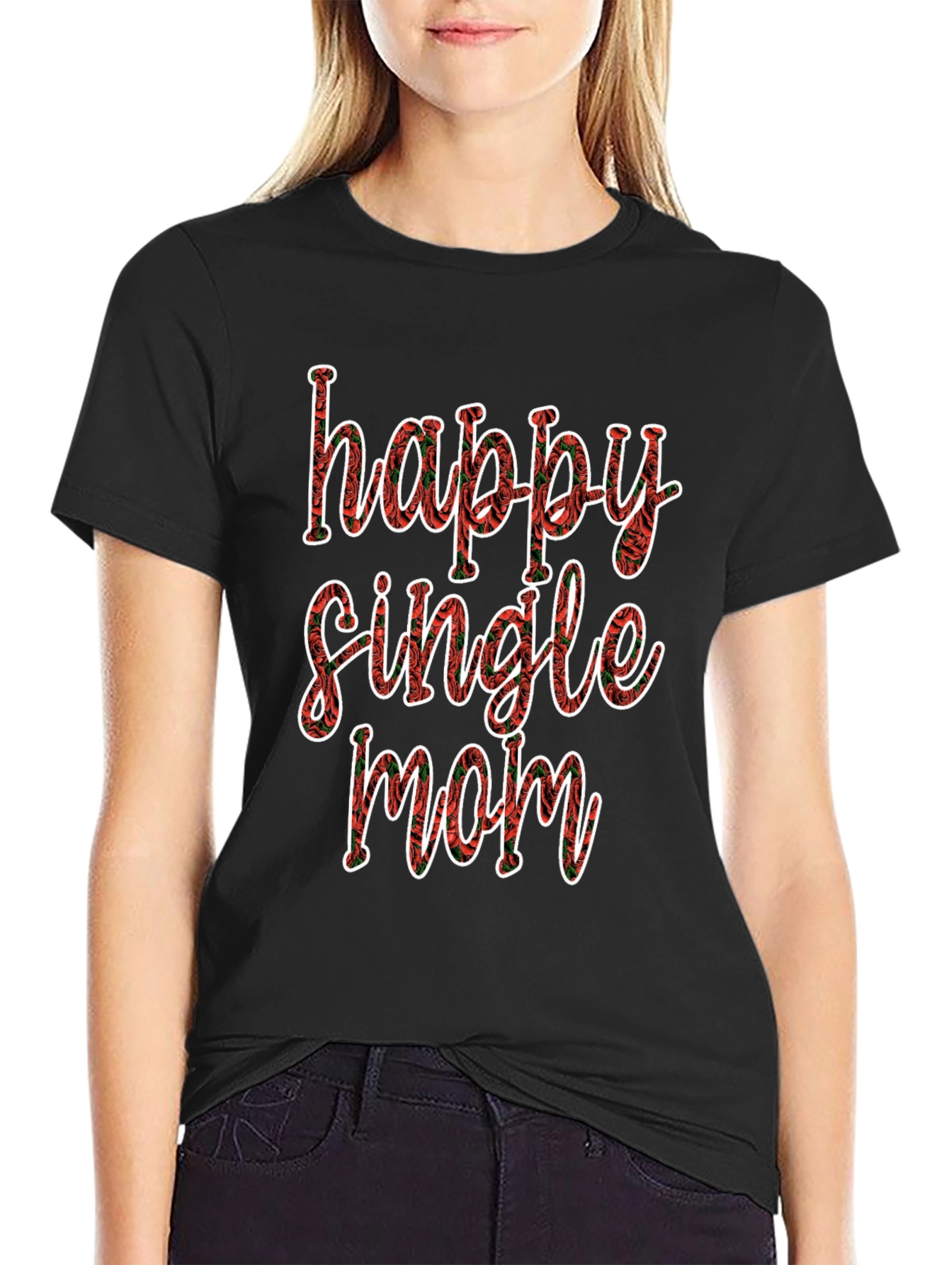 Happy Single Mom T-Shirt - Floral Design