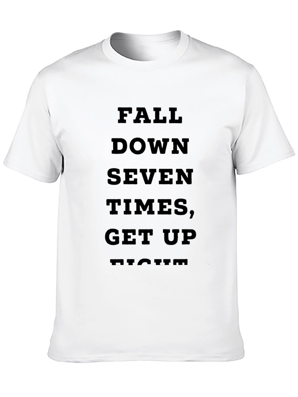 Motivational Fall Down Seven Times Get Up Eight T-Shirt