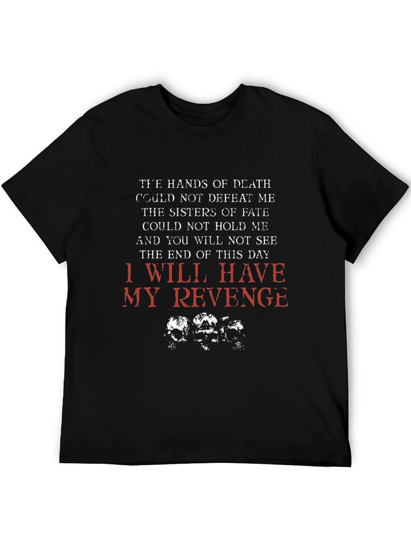 I Will Have My Revenge Graphic T-Shirt