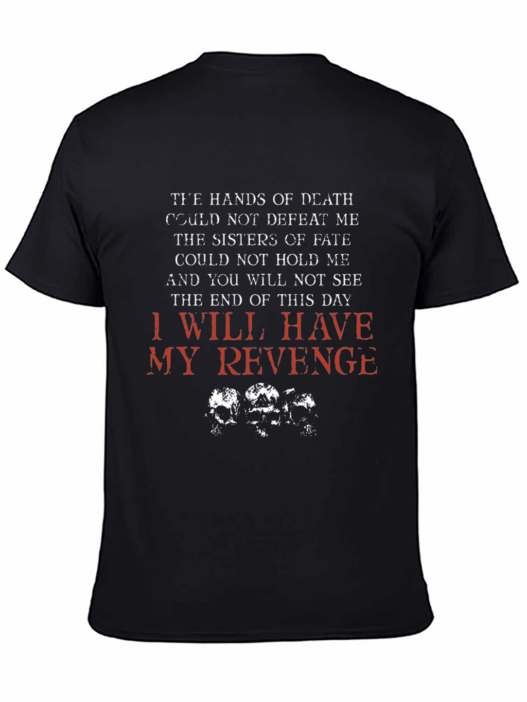 I Will Have My Revenge Graphic T-Shirt