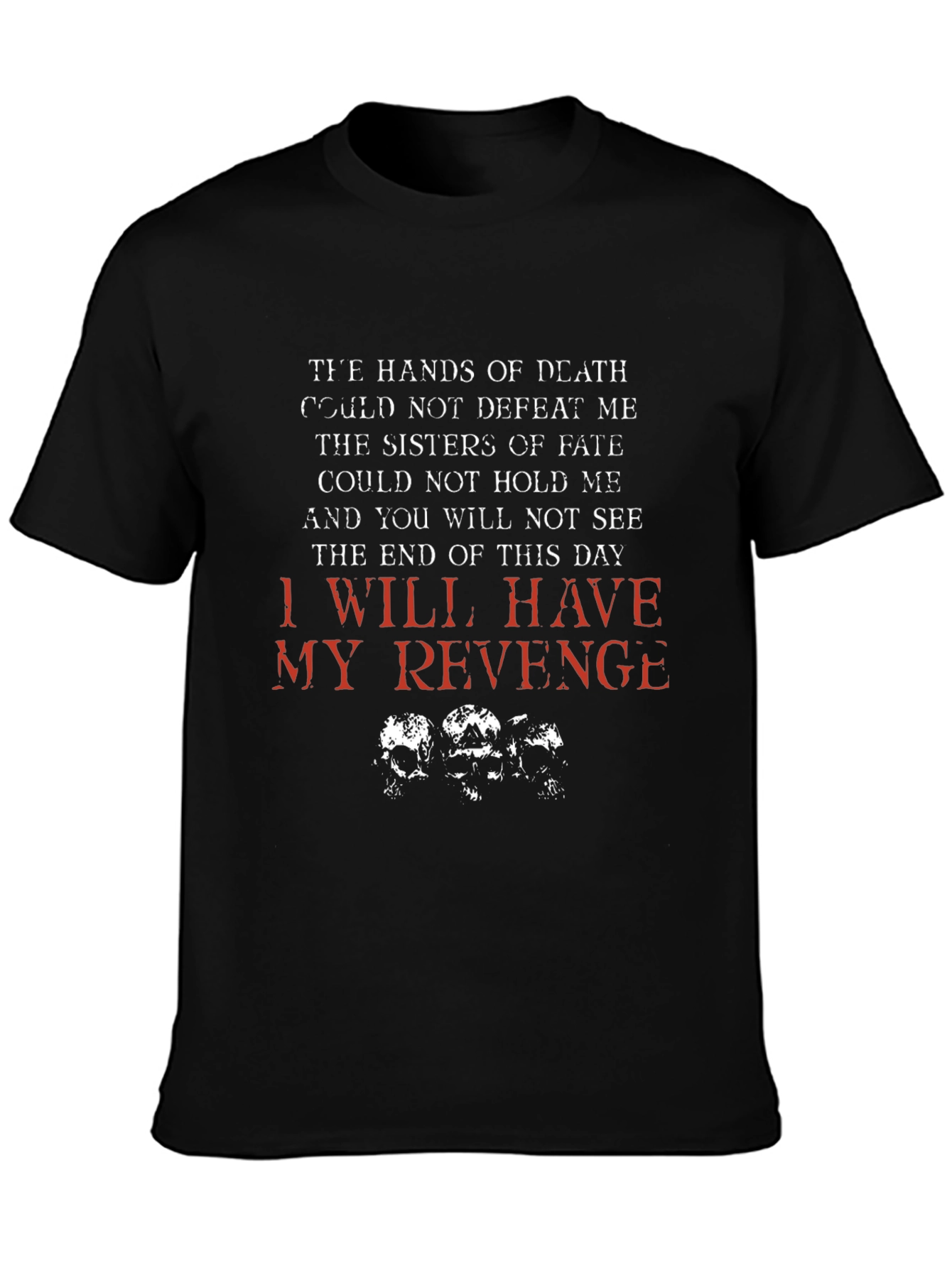 I Will Have My Revenge Graphic T-Shirt