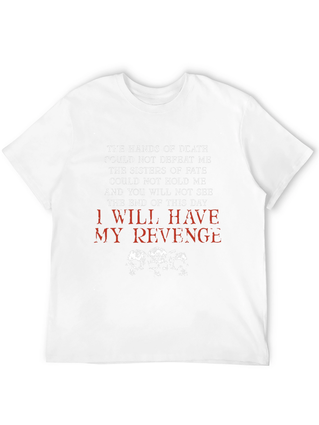 I Will Have My Revenge Graphic T-Shirt