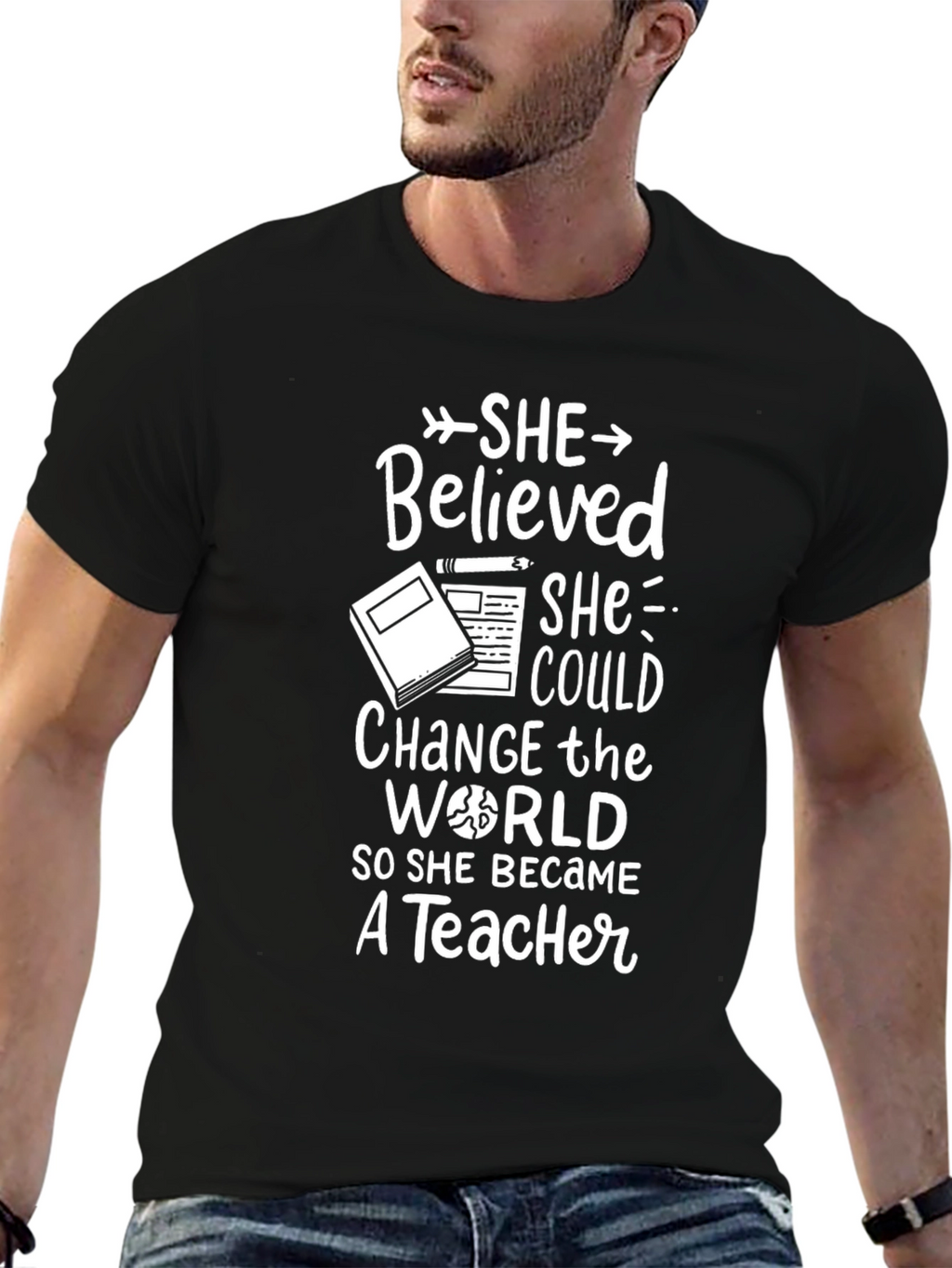 Teacher T-Shirt: She Believed She Could So She Became