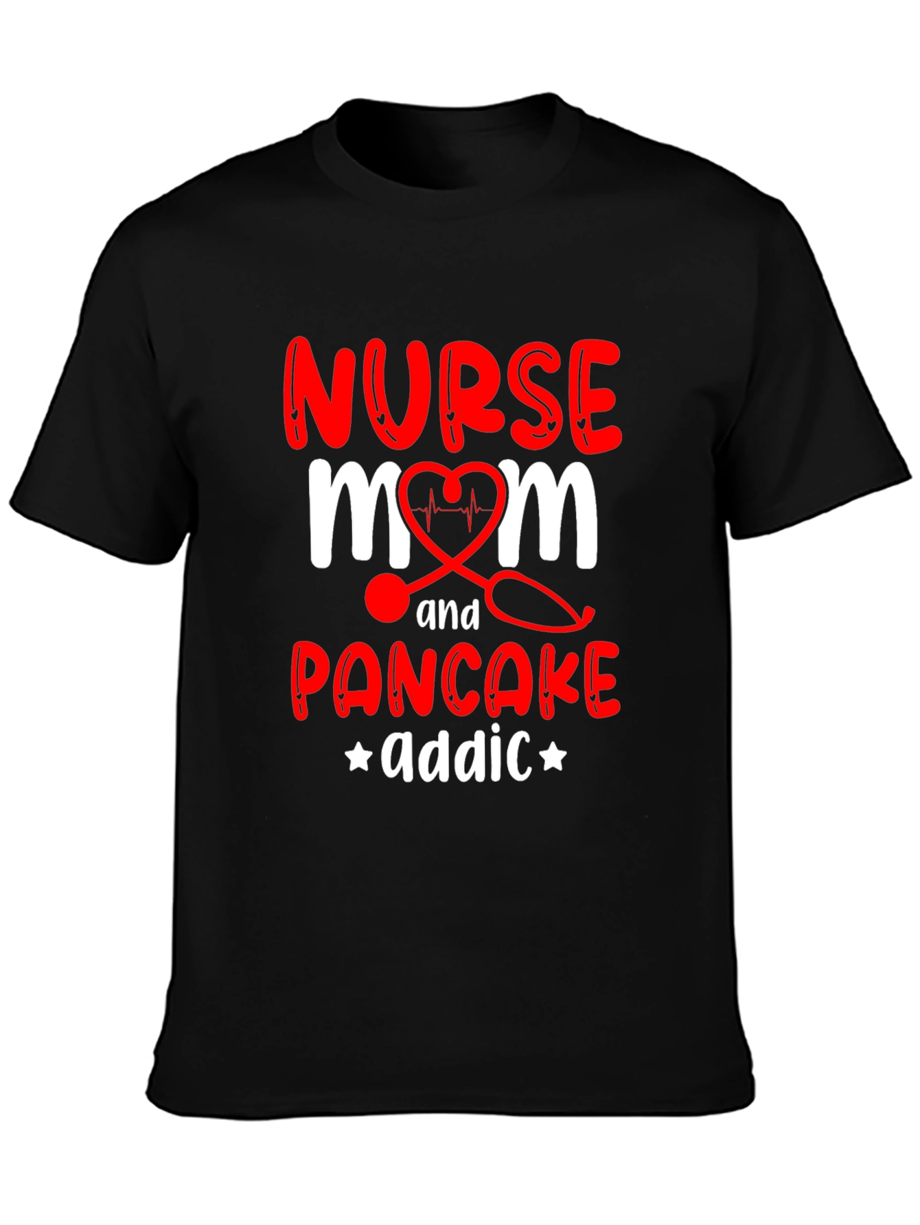Nurse Mom Pancake Addict Graphic T-Shirt