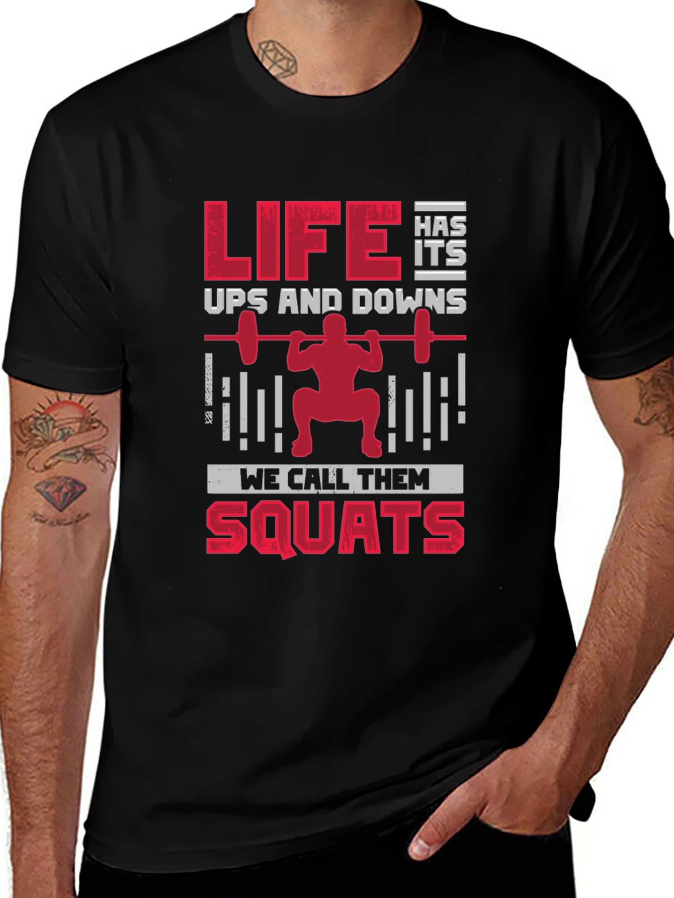 Life Has Its Ups & Downs Squats T-Shirt