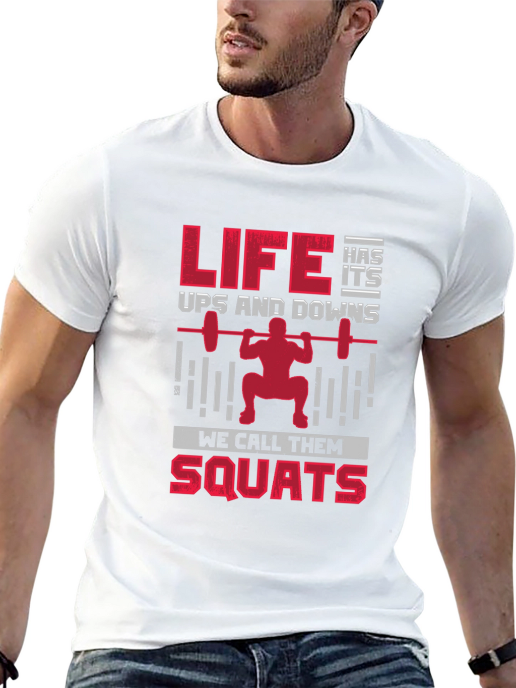 Life Has Its Ups & Downs Squats T-Shirt