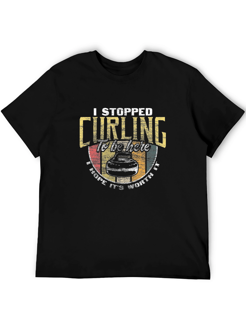 Curling Graphic Tee - I Stopped Curling T-Shirt
