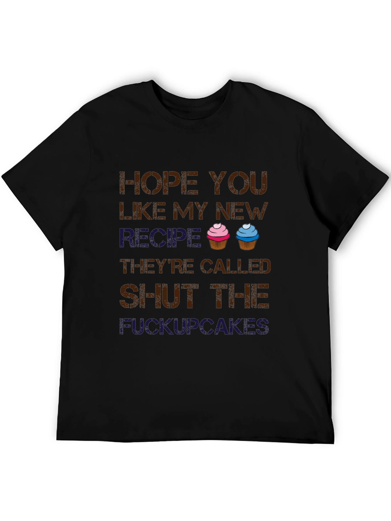 Shut the Cupcakes T-Shirt - Funny Novelty Tee