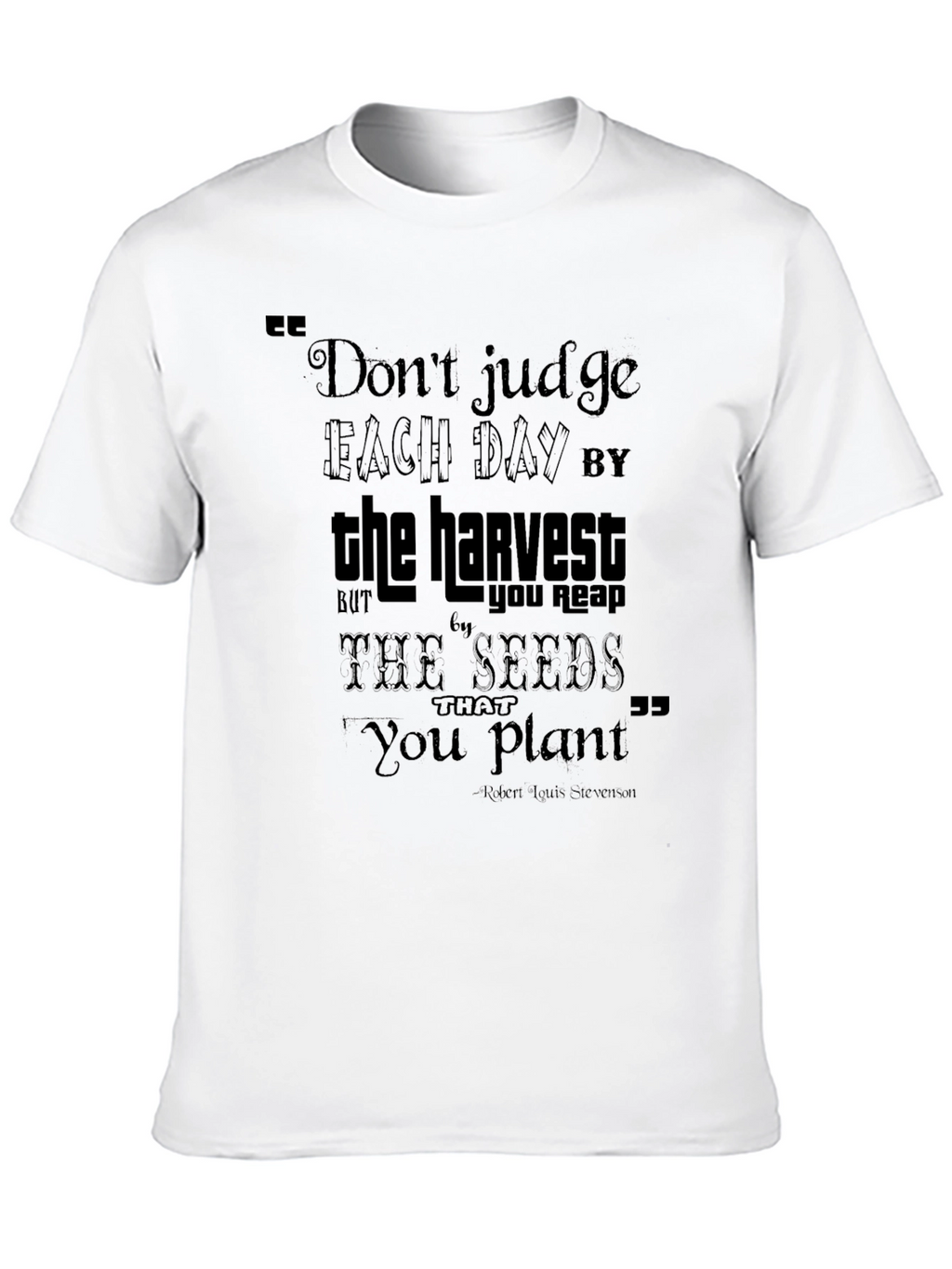 Inspirational Quote T-Shirt - Dont Judge Each Day