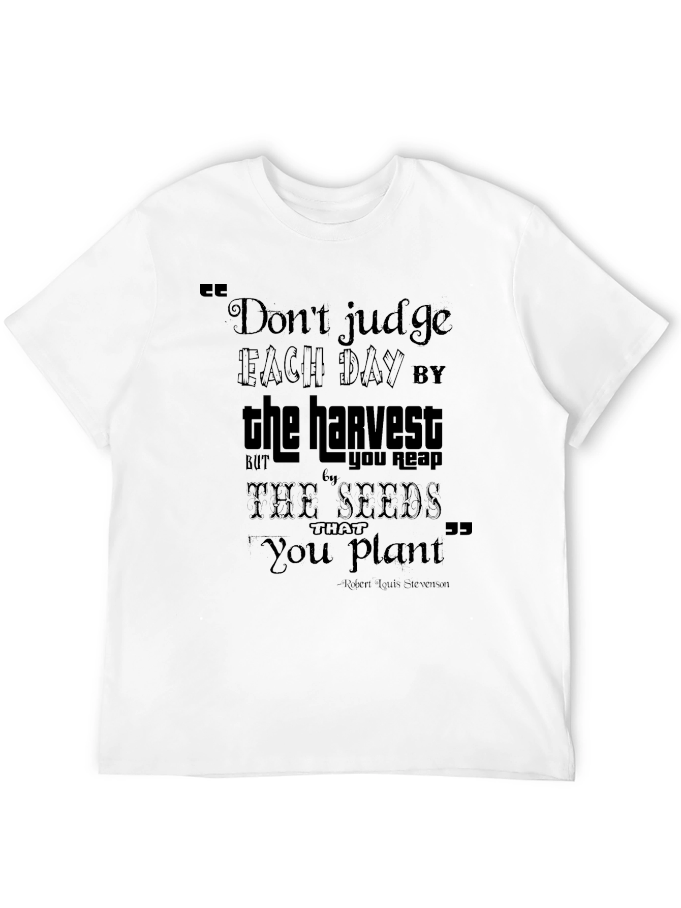 Inspirational Quote T-Shirt - Dont Judge Each Day