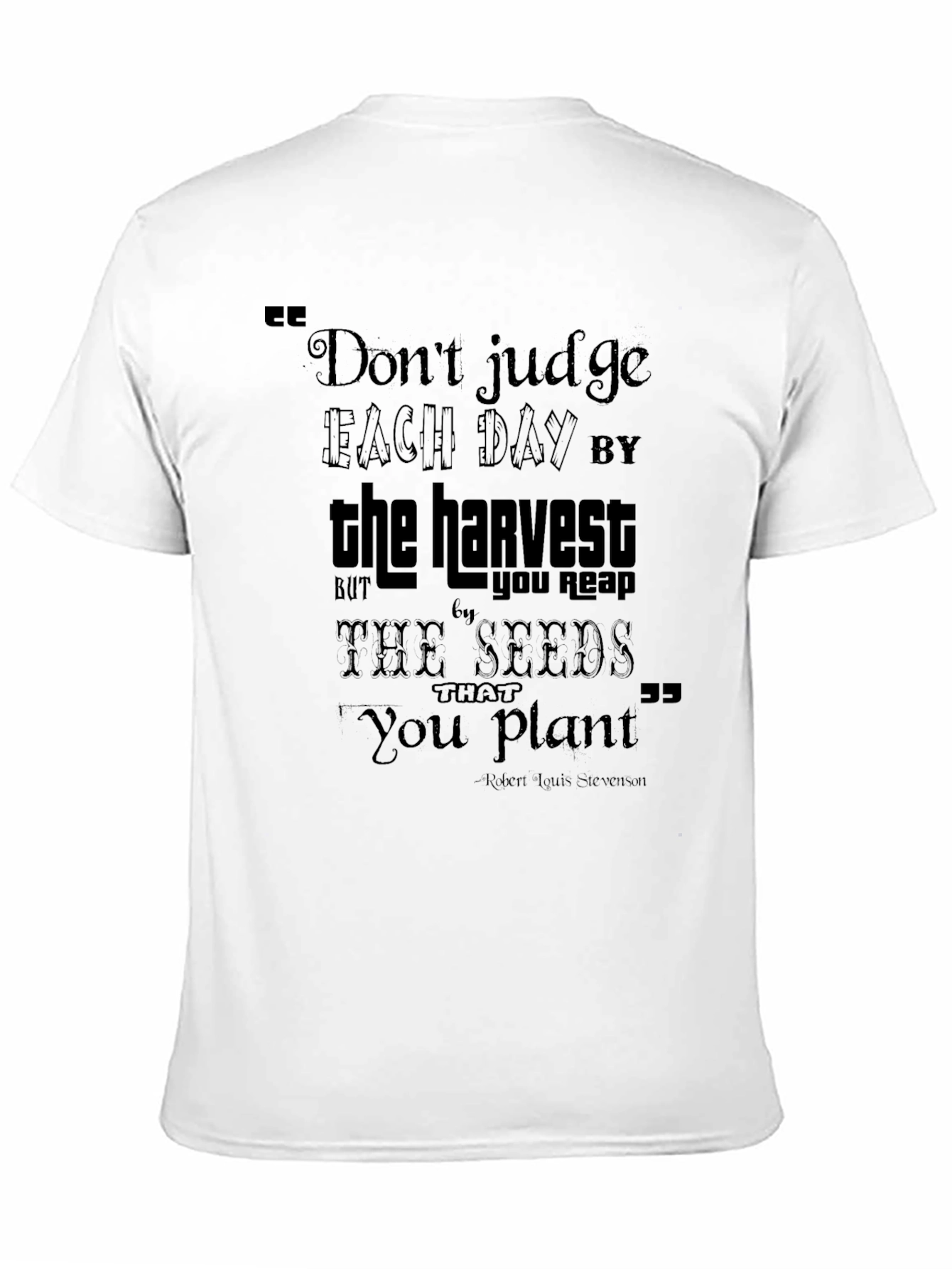 Inspirational Quote T-Shirt - Dont Judge Each Day