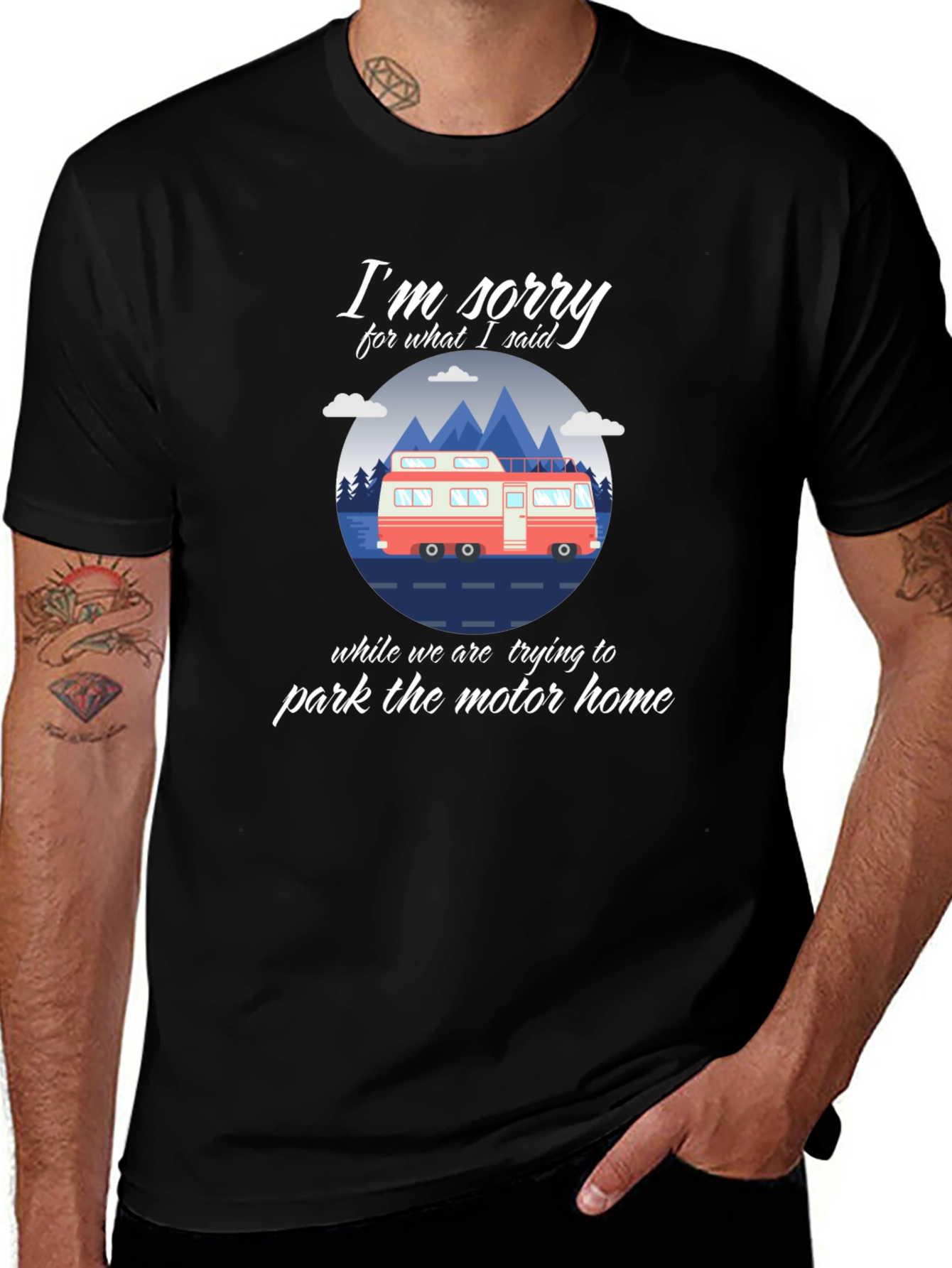 Sorry Motorhome Graphic Tee - Camping Humor T-Shirt