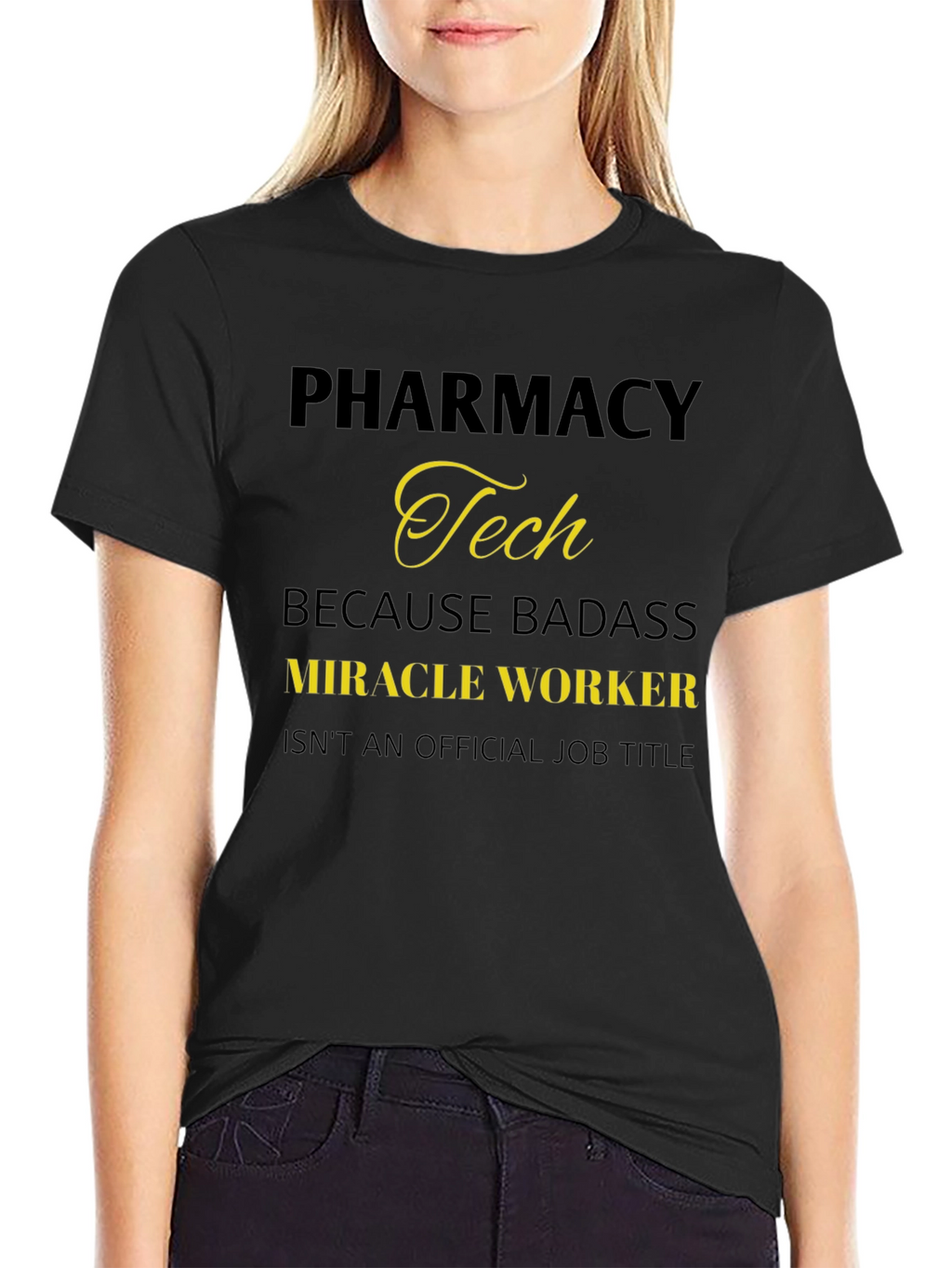 Pharmacy Tech Badass Miracle Worker T-Shirt