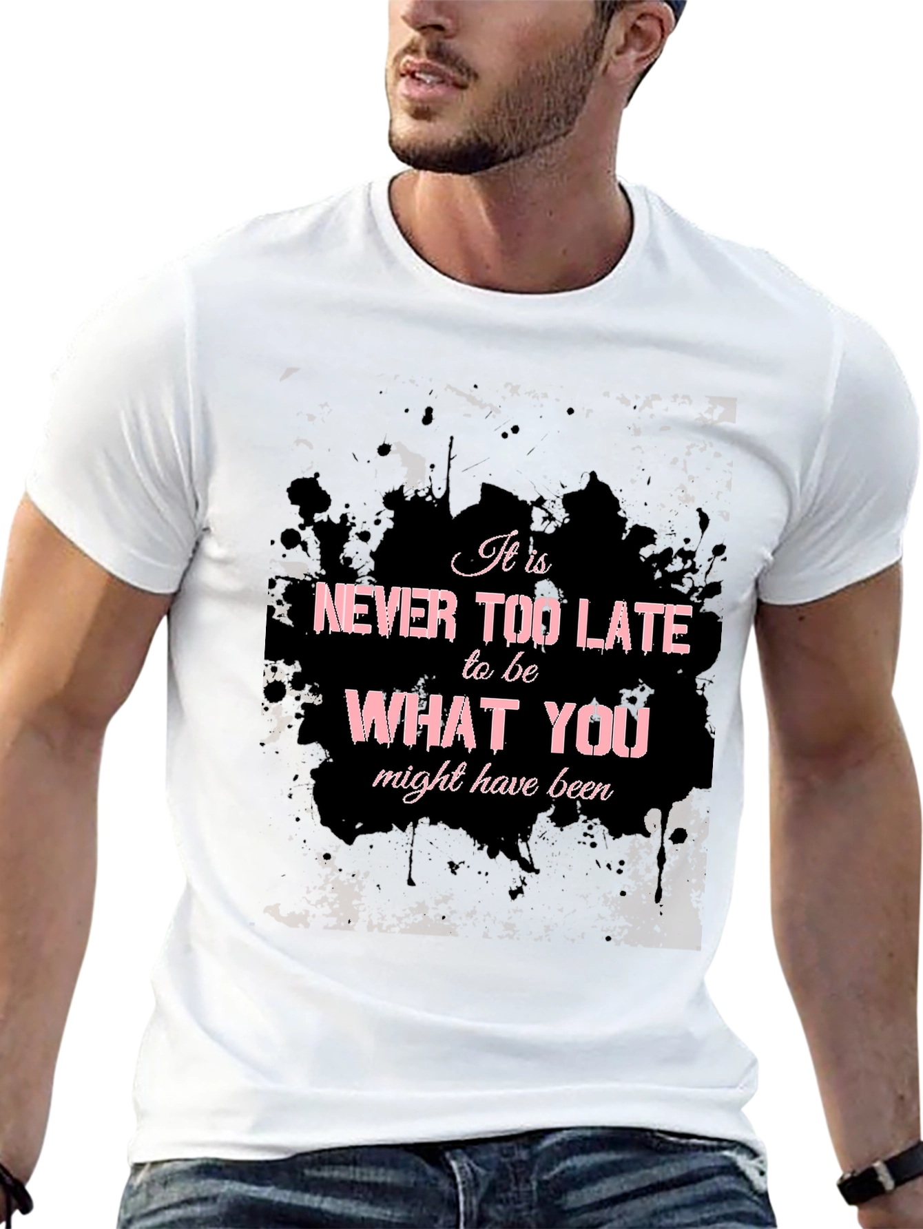 Inspirational Graphic T-Shirt - Never Too Late