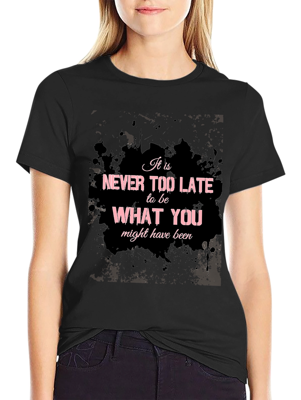 Inspirational Graphic T-Shirt - Never Too Late