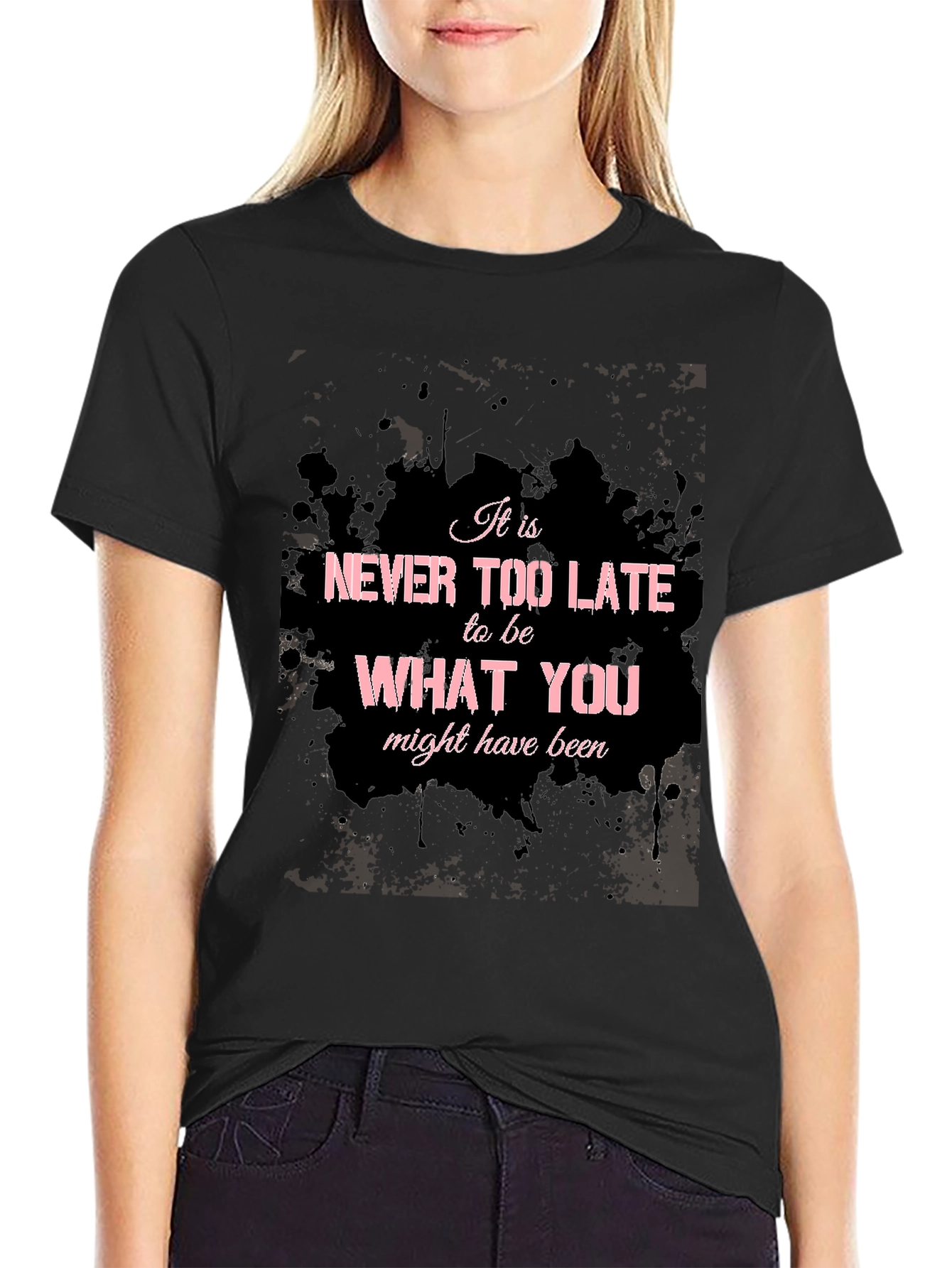 Inspirational Graphic T-Shirt - Never Too Late