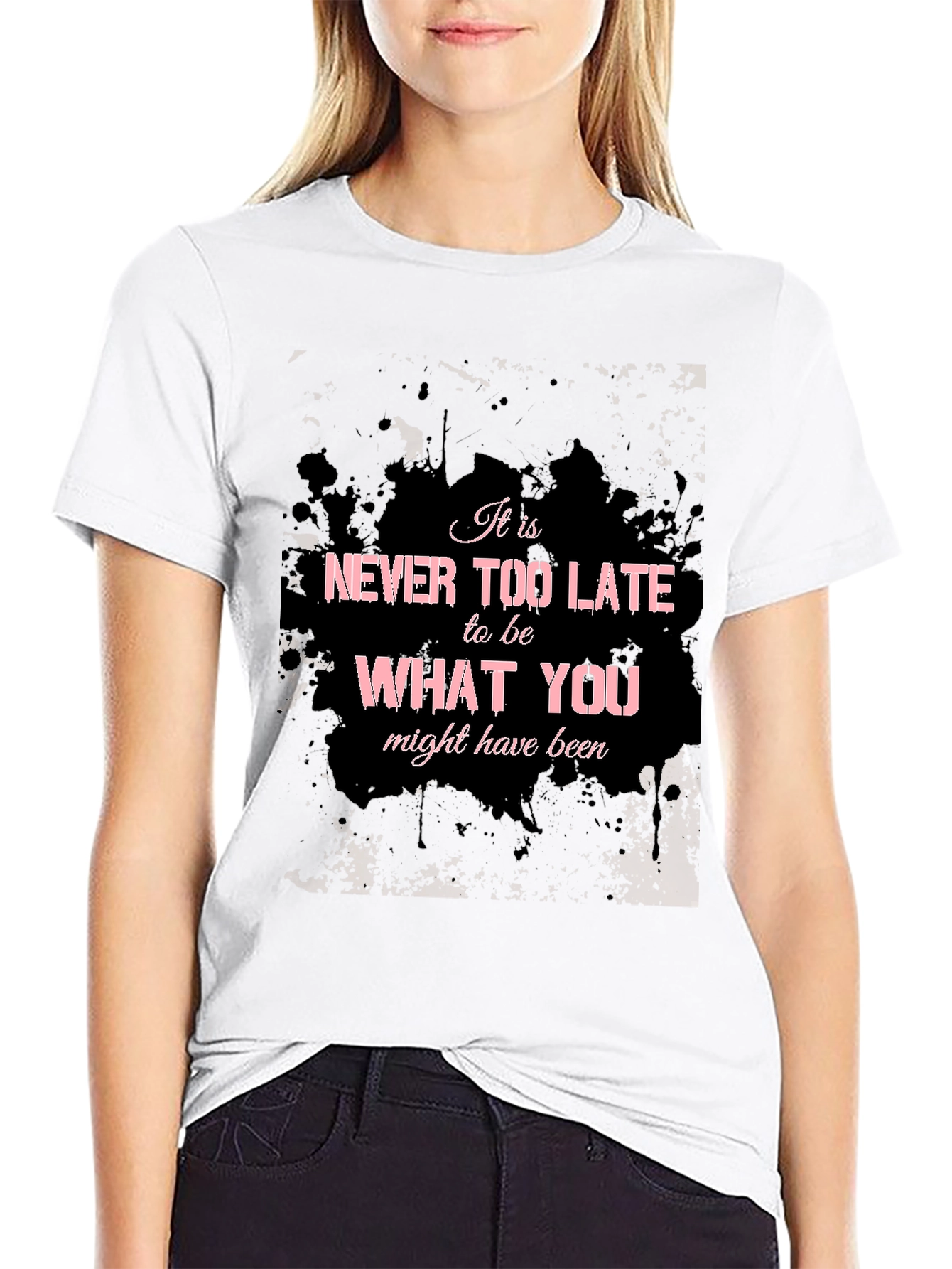 Inspirational Graphic T-Shirt - Never Too Late