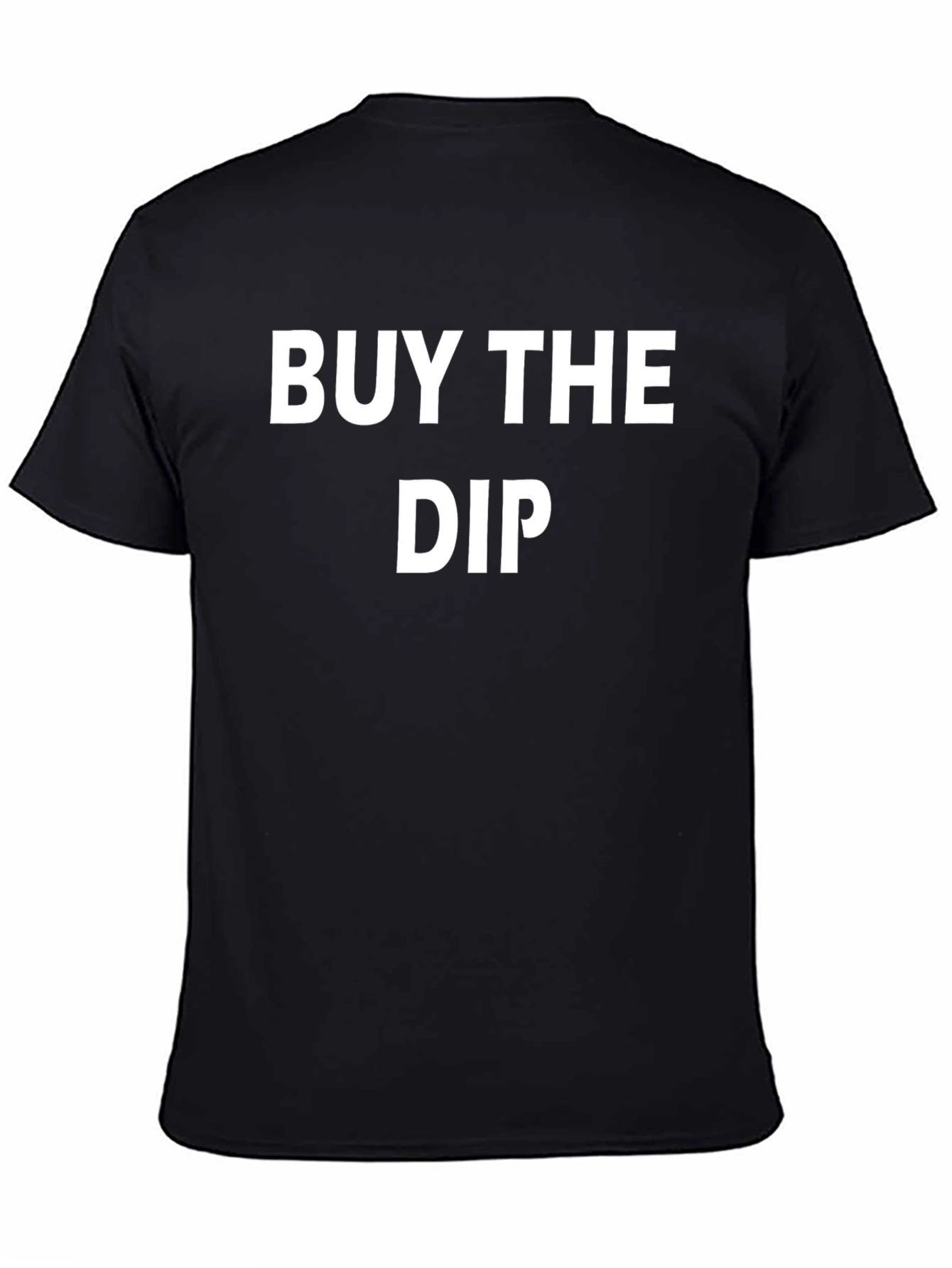 Buy the Dip T-Shirt - Crypto Stock Market Investor Tee