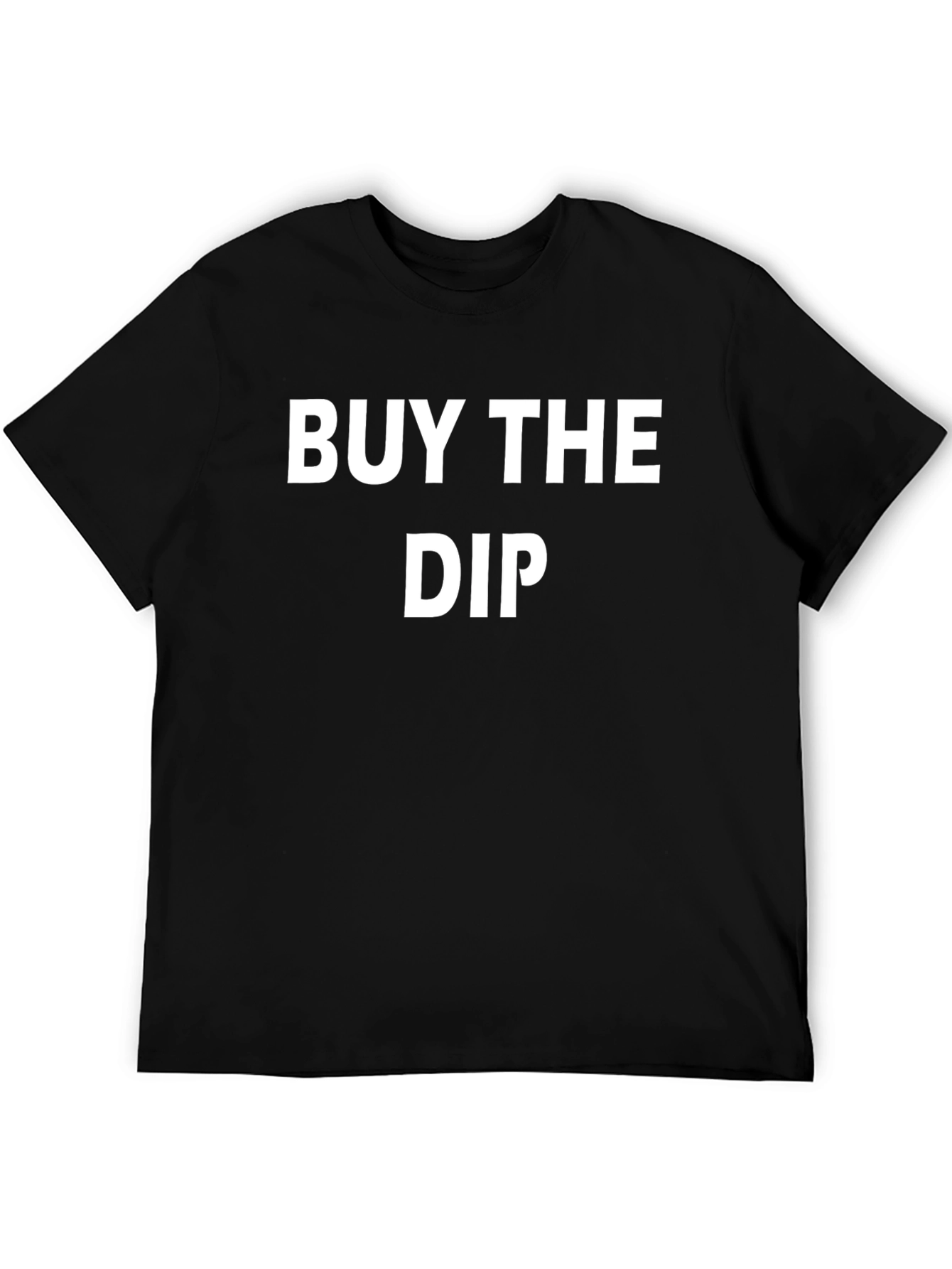 Buy the Dip T-Shirt - Crypto Stock Market Investor Tee