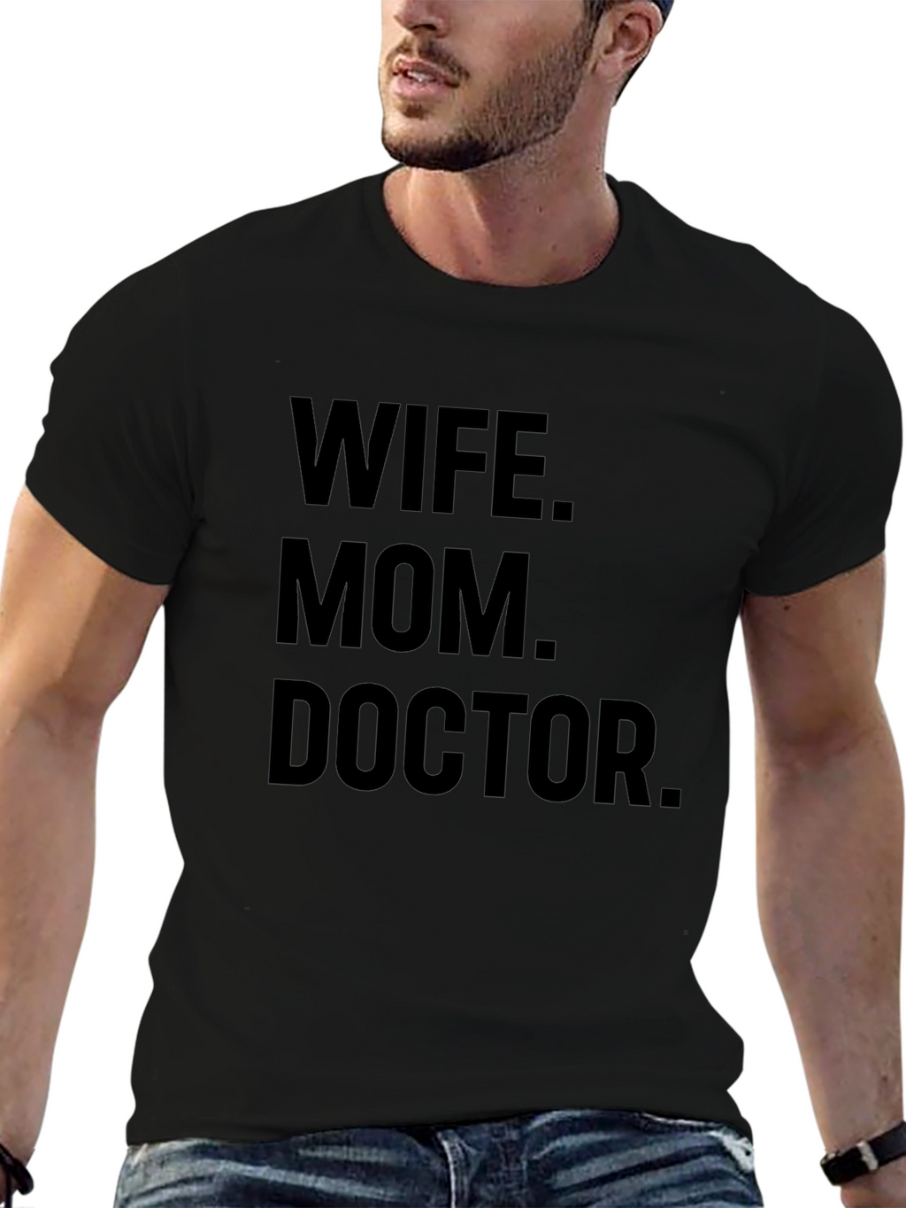 Wife Mom Doctor T-Shirt - Unique Gift