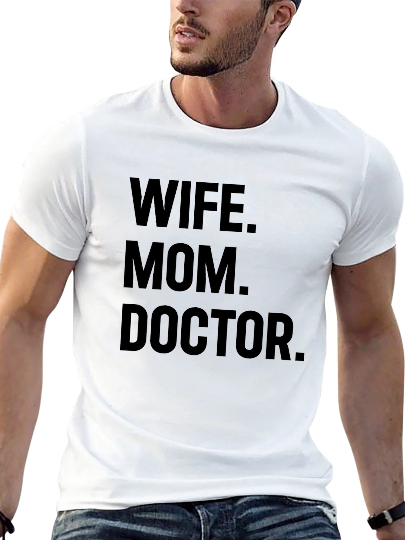Wife Mom Doctor T-Shirt - Unique Gift
