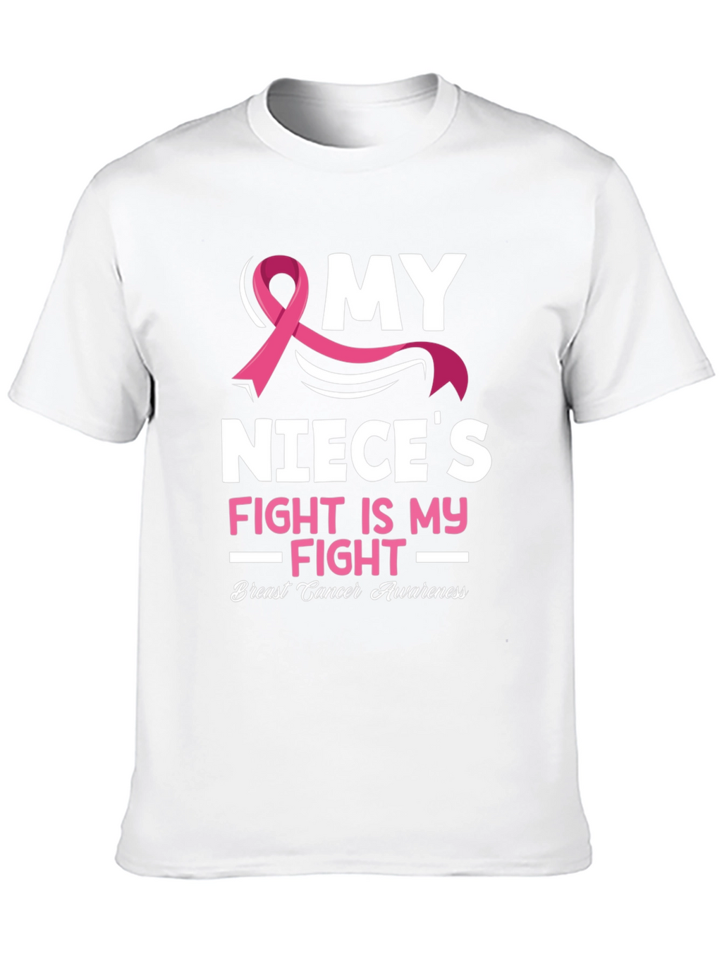 Breast Cancer Awareness My Nieces Fight T-Shirt