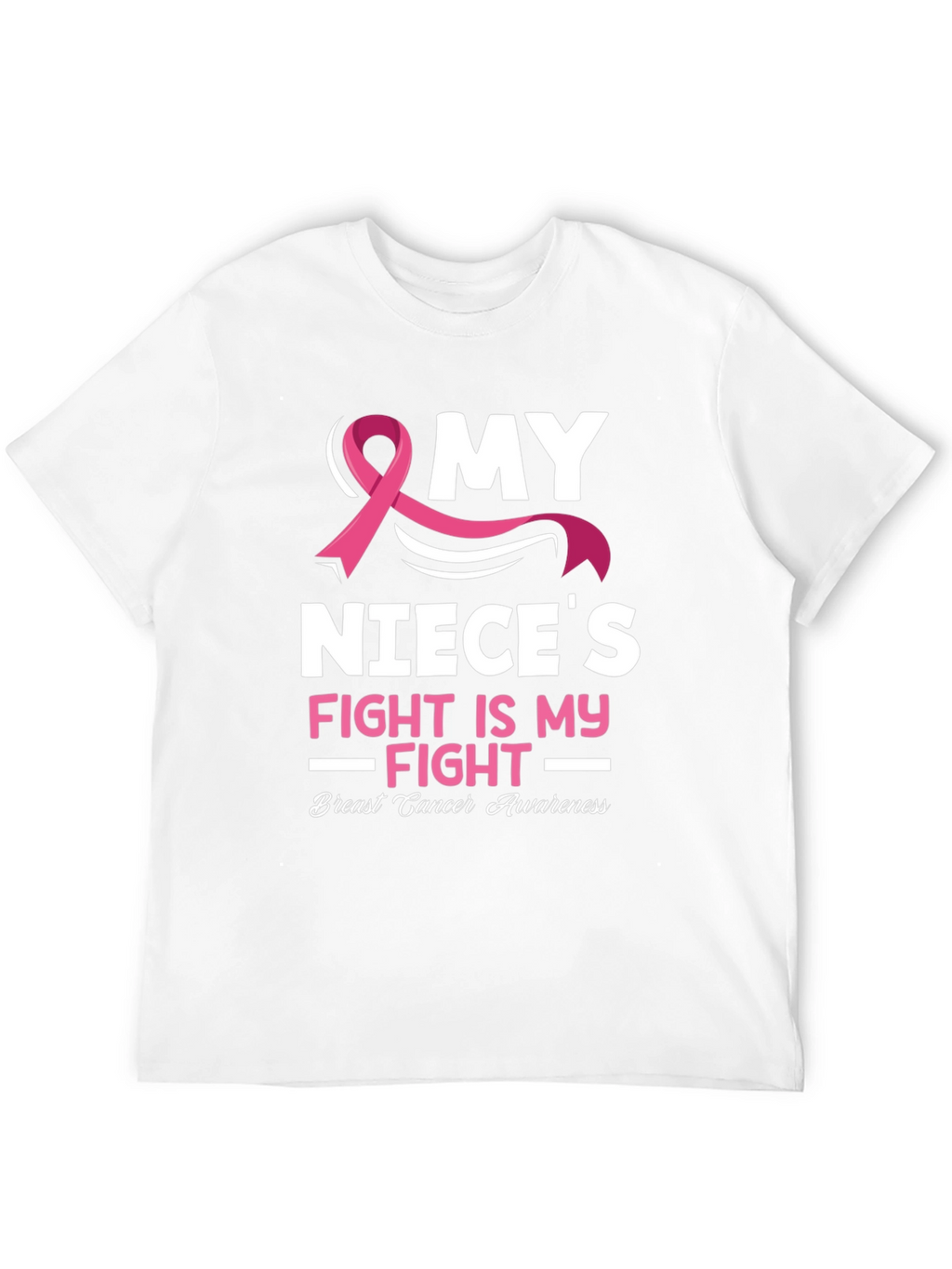 Breast Cancer Awareness My Nieces Fight T-Shirt