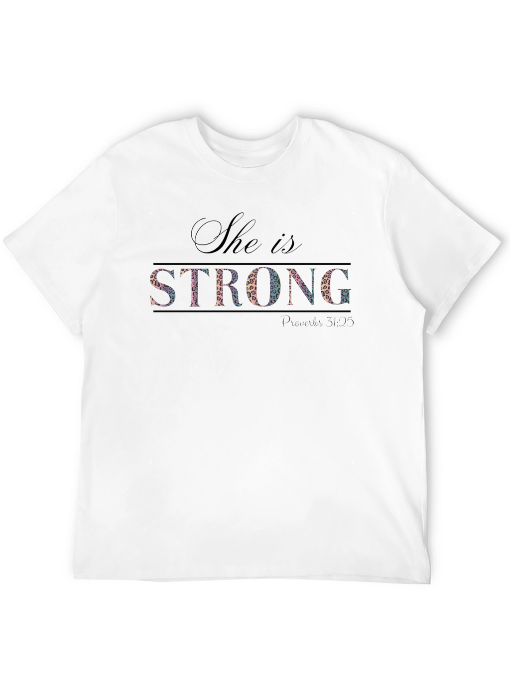 She Is Strong T-Shirt - Christian Apparel