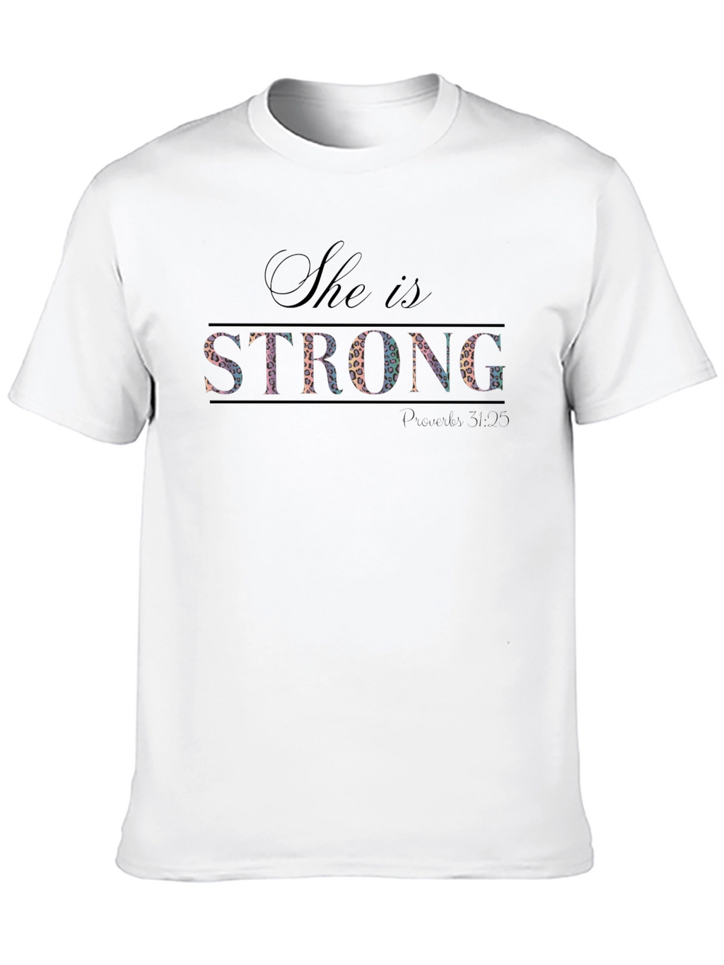 She Is Strong T-Shirt - Christian Apparel