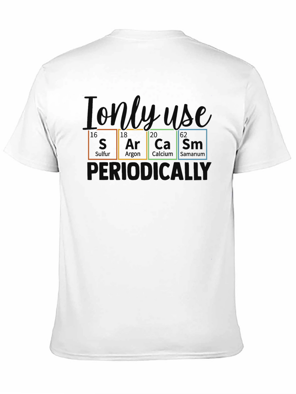 Sarcasm Periodically T-Shirt