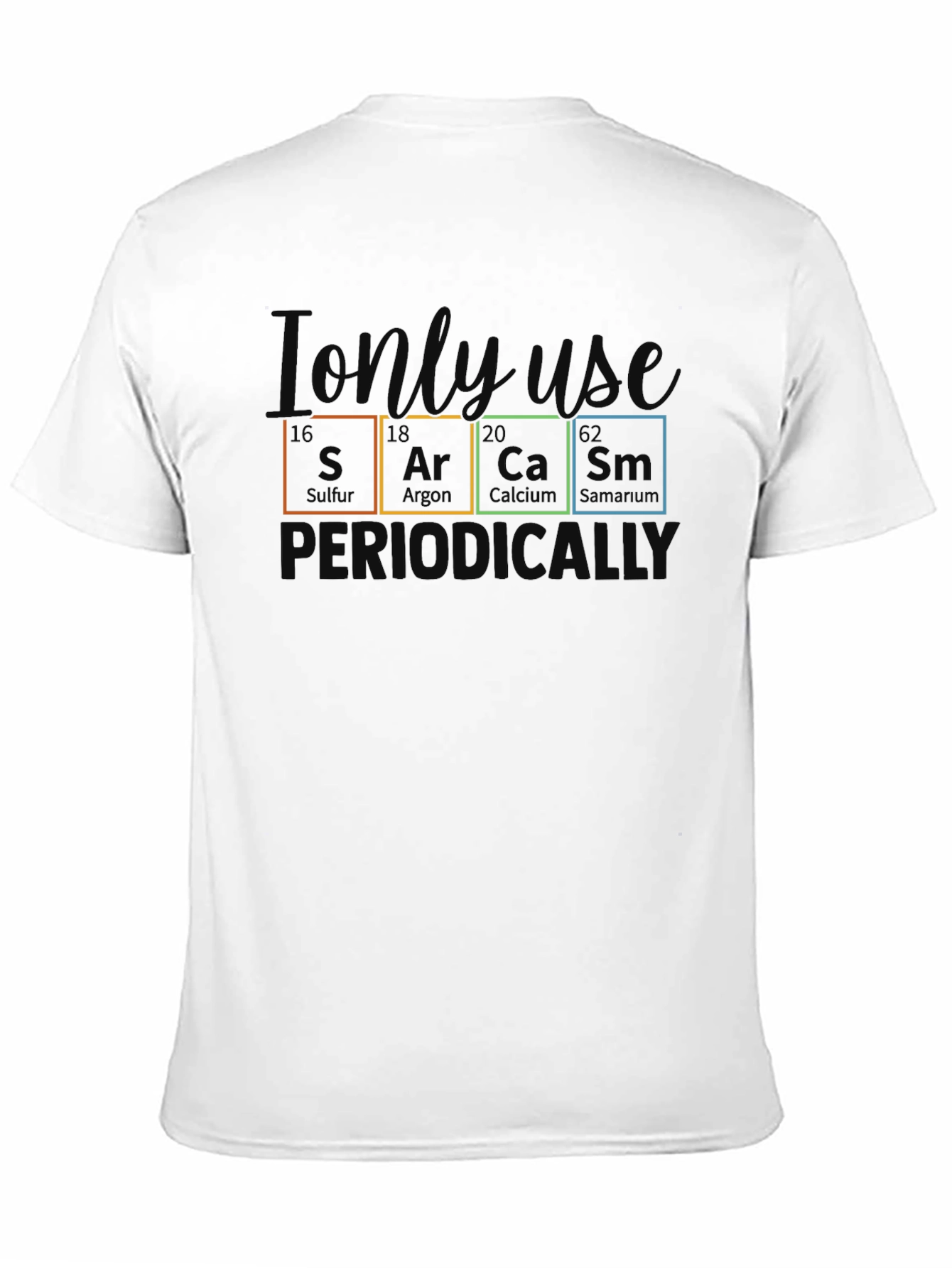 Sarcasm Periodically T-Shirt