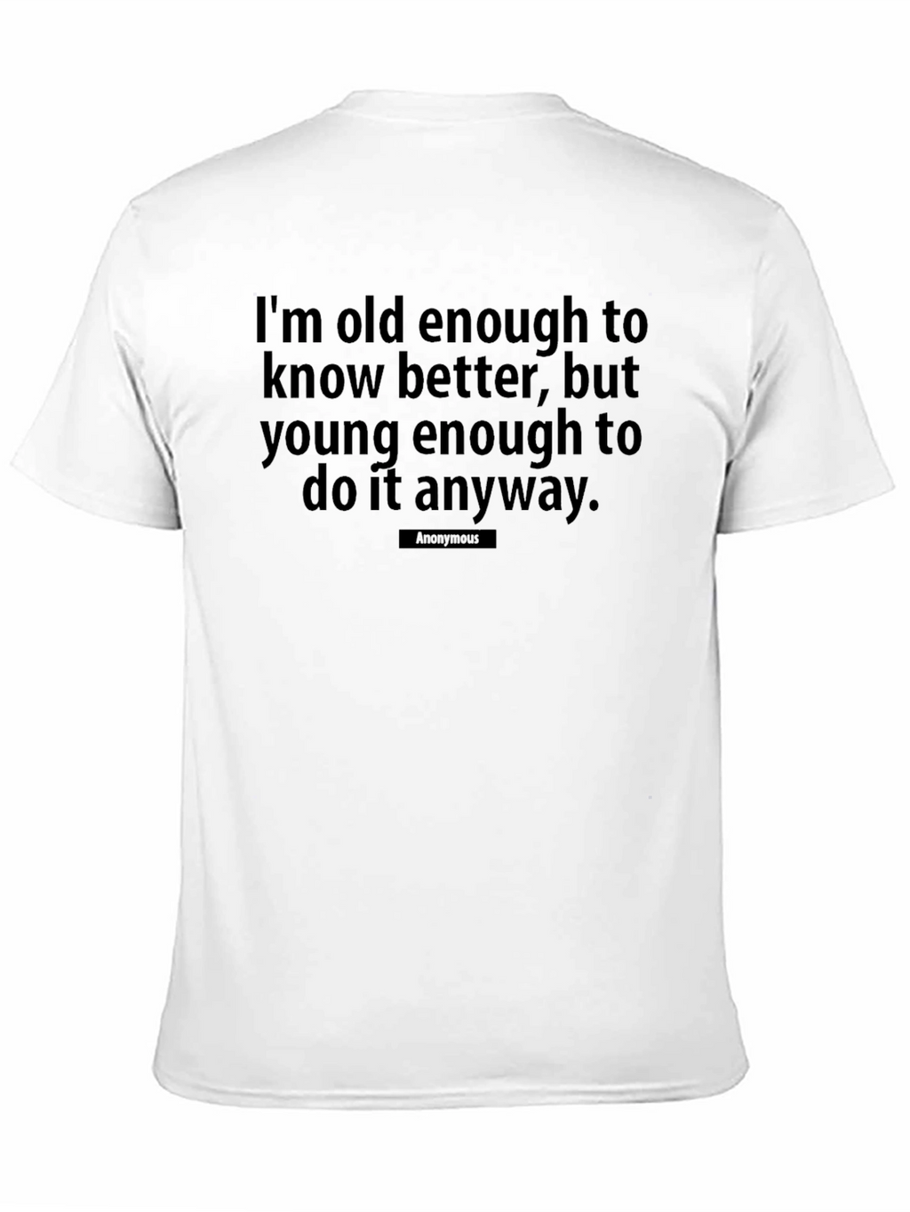 Humorous Old Enough Graphic T-Shirt