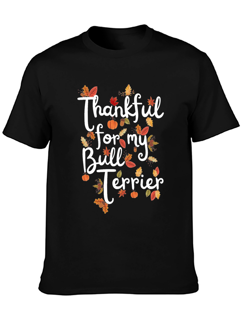Thankful Bull Terrier Thanksgiving T-Shirt