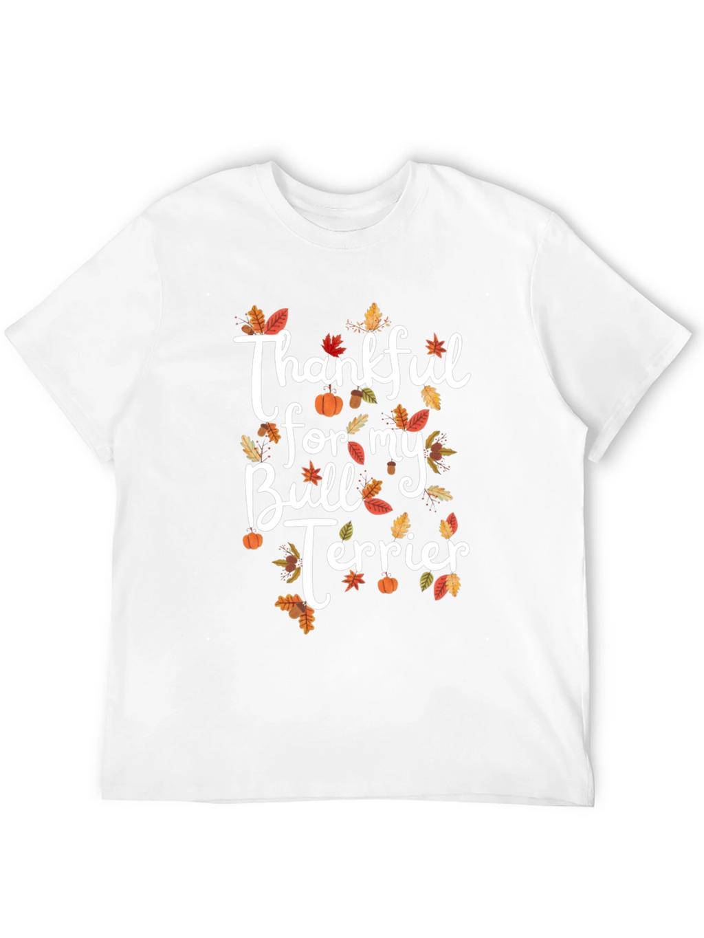 Thankful Bull Terrier Thanksgiving T-Shirt