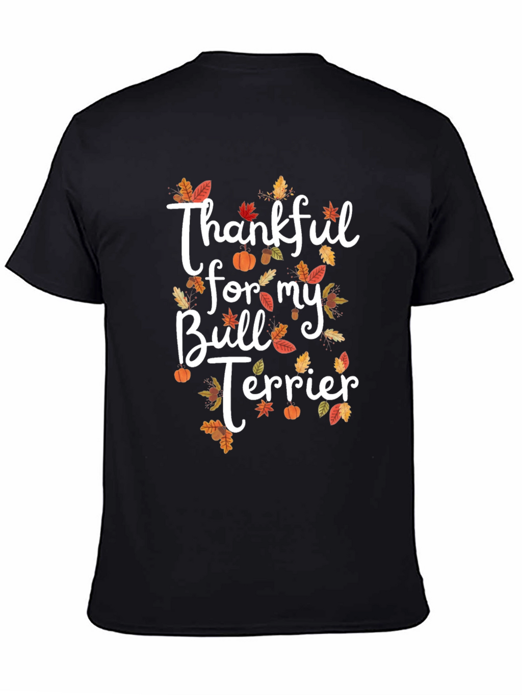Thankful Bull Terrier Thanksgiving T-Shirt