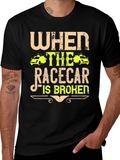 Racecar Broken T-Shirt - Funny Car Enthusiast Tee