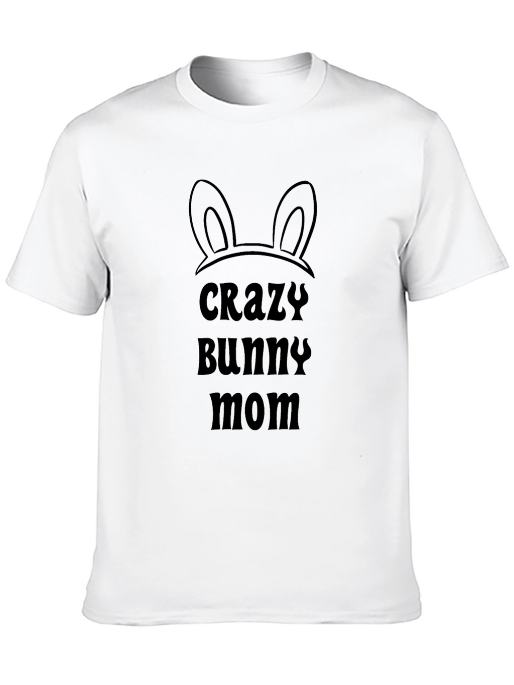 Crazy Bunny Mom Black T-Shirt